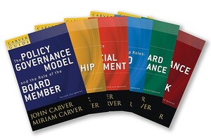 A Carver Policy Governance Guide, the Carver Policy Governance Guide Series on Board Leadership Set by Carver Governance Design Inc, Miriam Mayhew Carver, John Carver
