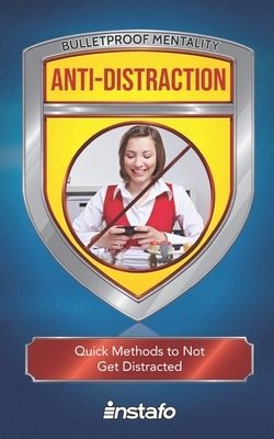 Anti-Distraction: Quick Methods to Not Get Distracted by Instafo