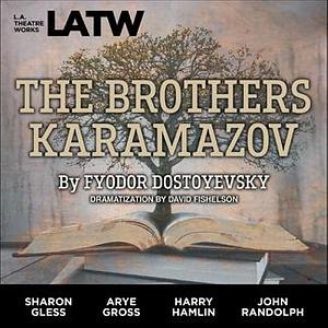 The Brothers Karamazov (Dramatization) by Fyodor Dostoevsky