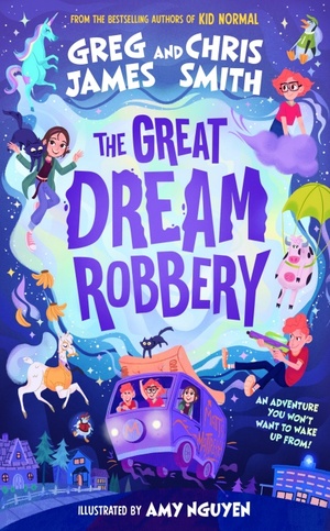 The Great Dream Robbery by Chris Smith, Greg James