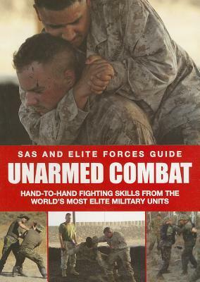 Unarmed Combat: Hand-to-Hand Fighting Skills from the World's Most Elite Military Units by Martin J. Dougherty