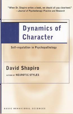 Dynamics of Character by David Shapiro