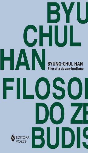 Filosofia do zen-budismo by Byung-Chul Han