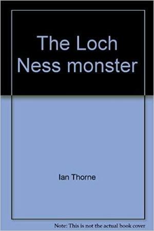 The Loch Ness Monster by Ian Thorne