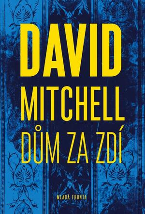 Dům za zdí by David Mitchell