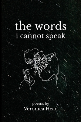 The Words I Cannot Speak by Veronica Head