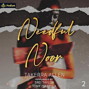 Needful Noor: Book Two: Conclusion by Takerra Allen