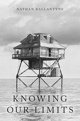 Knowing Our Limits by Nathan Ballantyne