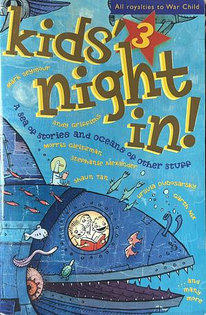 Kids' Night In! 3 by Anna Fienberg, Jessica Adams, Tamara Sheward, Laura Harris