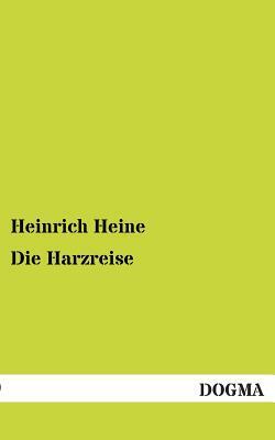 Die Harzreise by Heinrich Heine