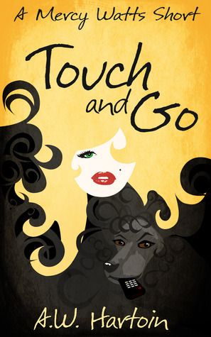 Touch and Go by A.W. Hartoin