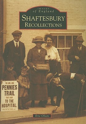 Shaftesbury Recollections by Eric Olsen