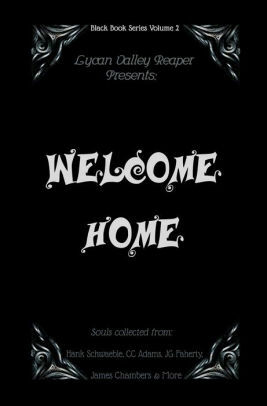 Welcome Home by Tony Evans, Lycan Valley Reaper, Hank Schwaeble, J.G. Faherty, Robin Oree, Eddie Generous, Ashley Nestler, Alison Garsha, Nikki Tanner, James Chambers, V. Franklin, Ken MacGregor, C.C. Adams, L.J. Hasbrouck, John Stadelman