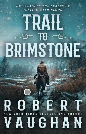 Trail to Brimstone by Robert Vaughan