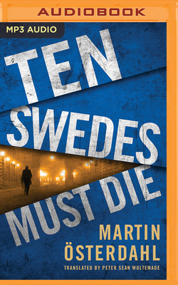 Ten Swedes Must Die by Martin Österdahl