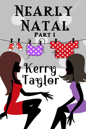 Nearly Natal by Kerry Taylor