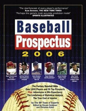 Baseball Prospectus 2006: The BP Team of Experts on Baseball Talent by Baseball Prospectus