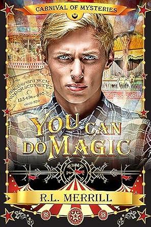 You Can Do Magic  by R.L. Merrill