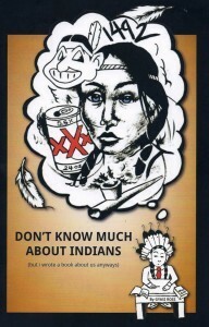 Don't Know Much About Indians (but i wrote a book about us anyways) by Gyasi Ross
