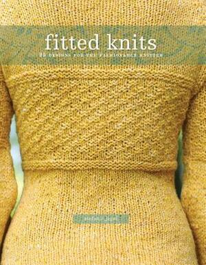 Fitted Knits: 25 Projects for the Fashionable Knitter by Brian Steege, Stefanie Japel