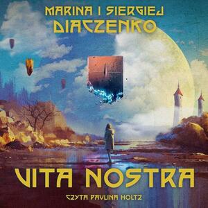 Vita Nostra by Marina Dyachenko, Sergey Dyachenko
