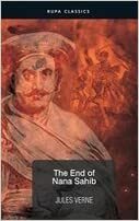The End Of Nana Sahib by Jules Verne