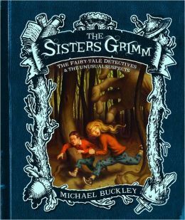 The Sisters Grimm (The Sisters Grimm, #1 & #2) by Michael Buckley