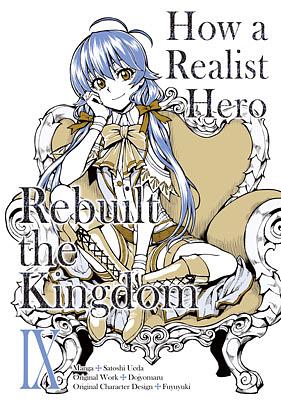 How a Realist Hero Rebuilt the Kingdom (Manga) Volume 9 by Satoshi Ueda, Dojyomaru