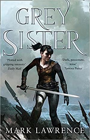 Grey Sister by Mark Lawrence