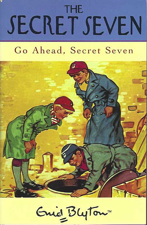 Go Ahead, Secret Seven by Enid Blyton