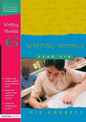 Writing Models Year 6 by Pie Corbett