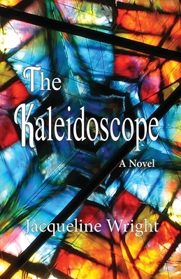 The Kaleidoscope by Jacqueline Wright