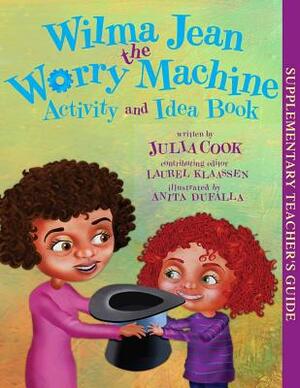 Wilma Jean the Worry Machine Activity and Idea Book by Julia Cook