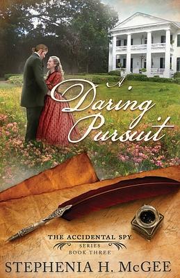 A Daring Pursuit by Stephenia H. McGee