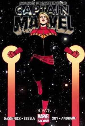 Captain Marvel, Volume 2: Down by Filipe Andrade, Christopher Sebela, Dexter Soy, Kelly Sue DeConnick