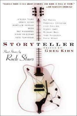 Storyteller: Short Stories by Rock Stars by Greg Kihn