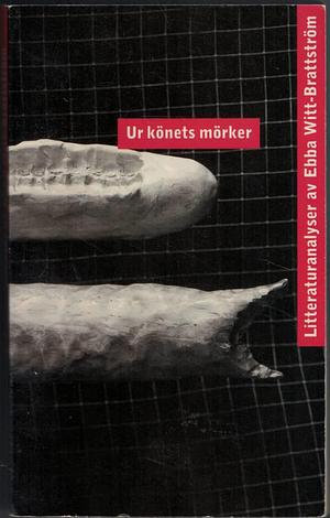 Ur könets mörker: litteraturanalyser by Ebba Witt-Brattström