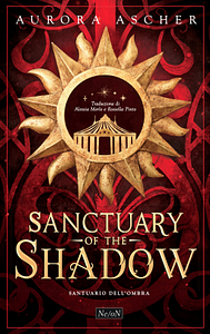 Sanctuary of the Shadow. Santuario dell'ombra (Elemental Emergence #1) by Aurora Ascher
