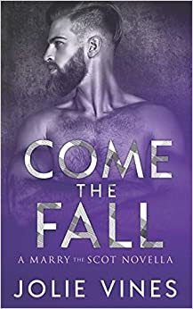 Come the Fall by Jolie Vines