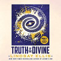 Truth of the Divine by Lindsay Ellis