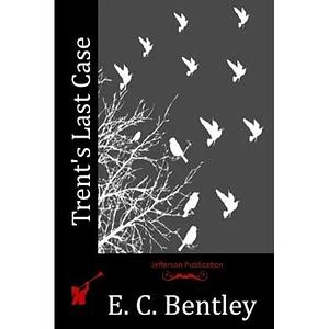 Trent's Case Book by Edmund Clerihew Bentley