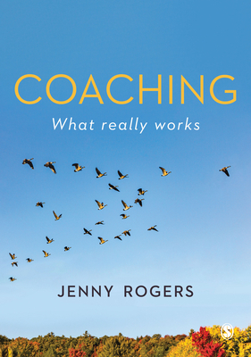 Coaching - What Really Works by Jenny Rogers