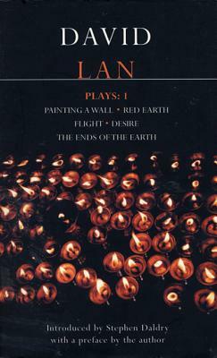 LAN Plays: 1: Painting a Wall; Red Earth; Flight; Desire; The Ends of the Earth by David Lan