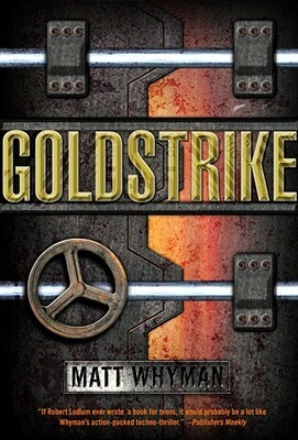 Goldstrike: A Thriller by Matt Whyman