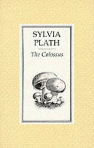 The Colossus by Sylvia Plath