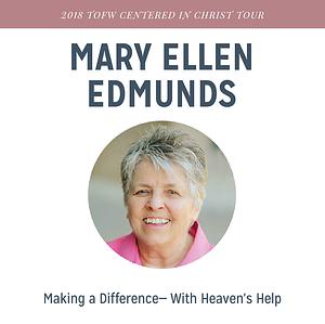 Making a Difference--With Heaven's Help by Mary Ellen Edmunds