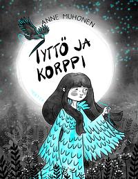 Tyttö ja korppi by Anne Muhonen