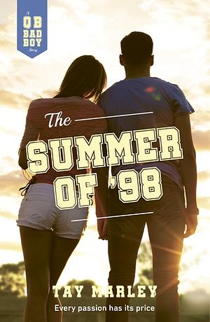 The Summer of ‘98 by Tay Marley