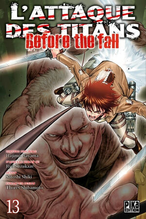 L'Attaque des Titans - Before the Fall T13 by Satoshi Shiki, Ryo Suzukaze, Hajime Isayama