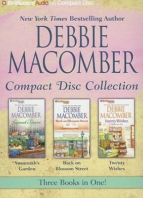 Susannah's Garden / Back on Blossom Street / Twenty Wishes: CD Collection by Debbie Macomber